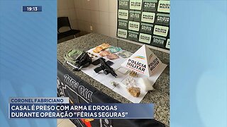 Coronel Fabriciano: Casal é preso com Arma e Drogas durante Operação "Férias Seguras".