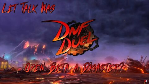 Let Talk Was DNF Duel Open Beta a Disaster?