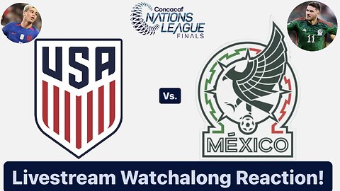United States Vs. Mexico 2024 CONCACAF Nations League Final Livestream Watchalong Reaction