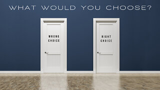What Would You Choose?