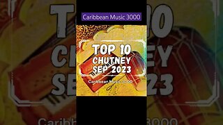 Top 10 Chutney | SEP 2023#Top10 #chutney #caribbeanmusic #viral #shorts #reels #fyp