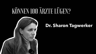 Dr. Sharon Tagwerker - "Können 100 Ärzte lügen?"