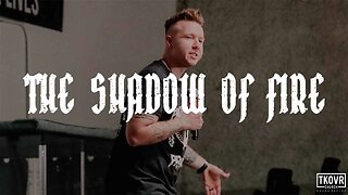 FIRE UPON THE EARTH - WK34 - THE SHADOW OF FIRE