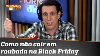 Black Friday: Samy Dana dá dicas para você não cair em pegadinhas