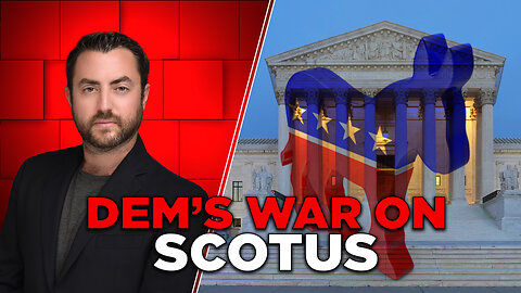 Democrats Declare War On The Supreme Court