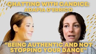 Being authentic and not stopping your dance