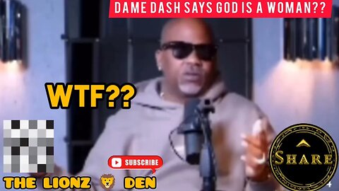 "DAME DASH SAYS GOD IS A W0MAN??" #damedash @DameDashStudios #truth #god #knowledge