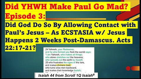 DId God Drive Paul Mad #3: By Allowing Contact with Paul's Jesus who uses Ecstasia to Communicate?