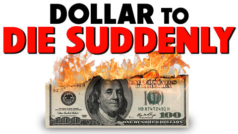Dollar to Die Suddenly 03/17/2022