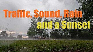 🚙 🚚 Traffic, Sound, Rain and a Sunset 🌅 - Wayside Park - Thomasville, GA