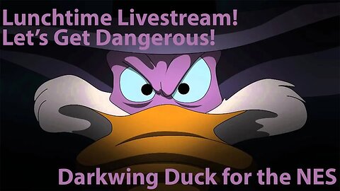 LIVESTREAM ARCHIVE!! Playing Darkwing Duck through an HDMI-Modded Nintendo Entertainment System