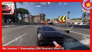 My Season 1 Gameplay (CN Version) (Part 4) | Racing Master