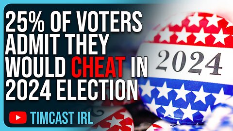 25% Of Voters ADMIT They Would CHEAT In 2024 Election, Fears Of Fraud Increase