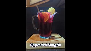 Upgraded Sangria Cocktail!