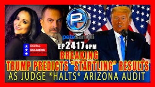 EP 2417-6PM BREAKING: TRUMP PREDICTS “STARTLING RESULTS” AS ARIZONA AUDIT *HALTED*