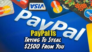 Paypal Once Again Is Trying To Steal $2500 From Their Users