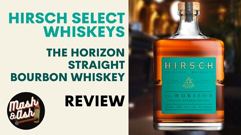 Hirsch “The Horizon” Straight Bourbon Whiskey Review