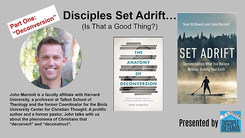 Part 1: Disciples "Set Adrift"....is that a good thing? On The Disciple Dilemma