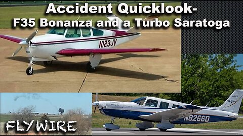 Accident Quicklook F35 Bonanza and Turbo Saratoga