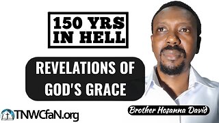 150 Years in Hell Fire Dream and Revelations of God’s Grace