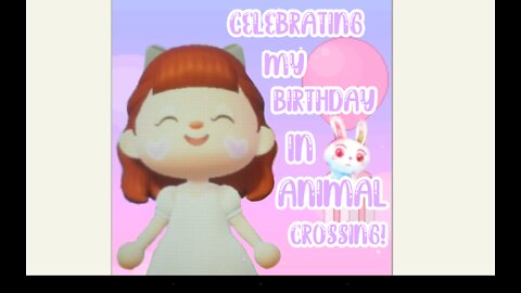 Celebrating my Birthday in Animal Crossing!-Animal Crossing New Horizons #6