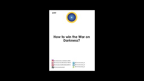 #197 How to win the War on Darkness??