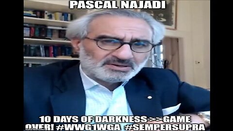 Pascal Najadi: 10 Days of Darkness - Game Over! #WWG1WGA!