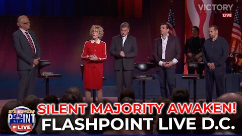 FlashPoint: Silent Majority Awaken! FlashPoint LIVE D.C.​​ 11/9/21