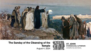 The Sunday of the Cleansing of the Temple — August 4, 2024