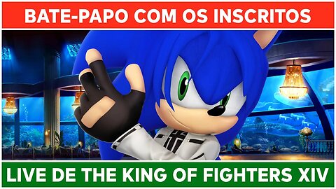 ⌈ Live ⌋ The King of Fighters XIV: Jogando e batendo papo!