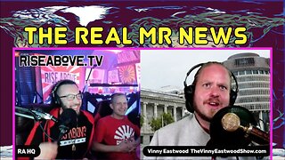 The Real MR NEWS, Vinny Eastwood on Rise Above