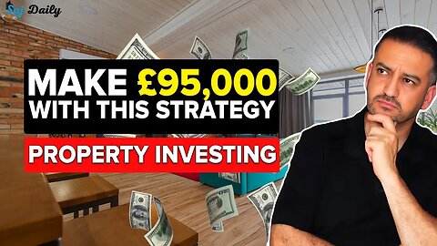 MAKE £95,000 Using THIS ONE Property Strategy | Saj Daily | Saj Hussain