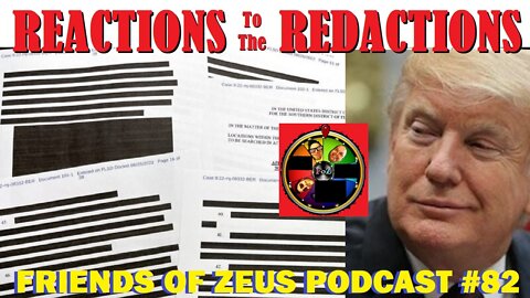 Reactions to the Redactions - Friends of Zeus Podcast #82
