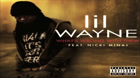 Lil Wayne - What's Wrong With Them? Feat. Nicki Minaj (432hz)