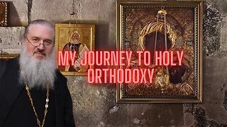 Fr.John Whiteford's journey to Holy Orthodoxy