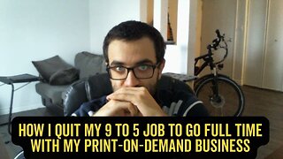 I Quit My Job to Go Full Time with My Print-On-Demand Business