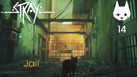 Stray: Part 14 - Jail (no commentary) PS4