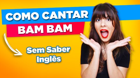 Como Cantar em Inglês Bam Bam da Camila Cabello - Sem Saber Inglês