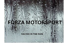 FORZA MOTORSPORT racing in the rain