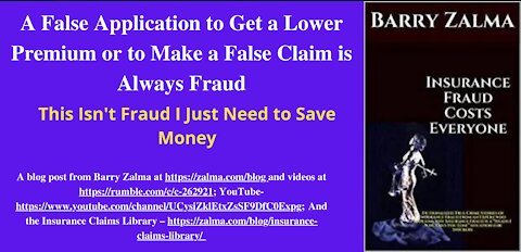 A False Application to Get a Lower Premium or to Make a False Claim is Always Fraud