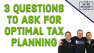 3 Questions to Ask Every Year for Optimal Tax Planning