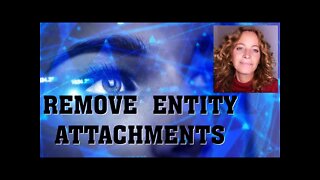 Remove energetic attachments, entities and possessions | Is your consciousness is being syphoned off