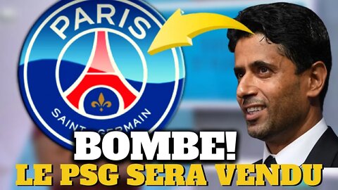 BOMBE! LE PSG SERA VENDU.