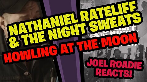 Nathaniel Rateliff & The Night Sweats - Howling At Nothing - Roadie Reacts