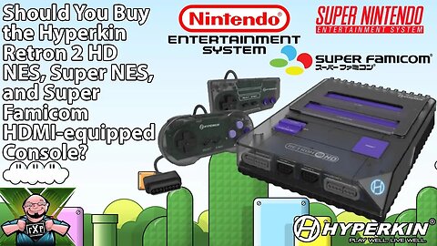 Should You Buy the Hyperkin Retron 2 HD NES, SNES, & Super Famicom 720P Clone Video Game System