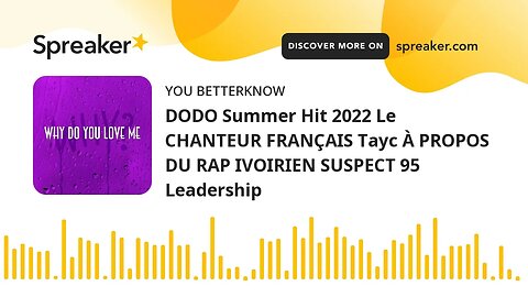 DODO Summer Hit 2022 Le CHANTEUR FRANÇAIS Tayc À PROPOS DU RAP IVOIRIEN SUSPECT 95 Leadership