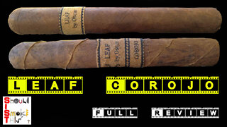 Leaf Corojo (Full Review) - Should I Smoke This