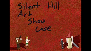 Silent Hill Art Showcase