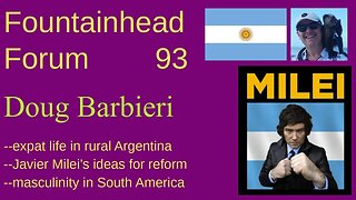 FF-93: Doug Barbieri on expat life in rural Argentina and Javier Milei's Presidential campaign