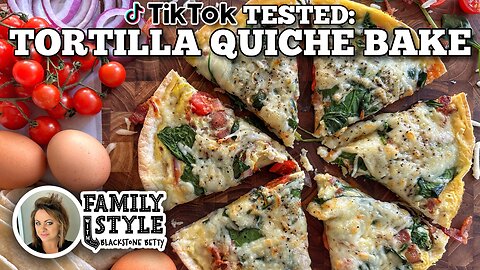 TikTok Tested: Tortilla Quiche Bake | Blackstone Griddles